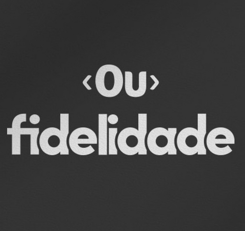 ou fidelidade